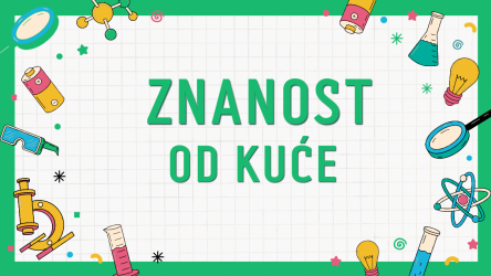 Znanost i rad od kuće