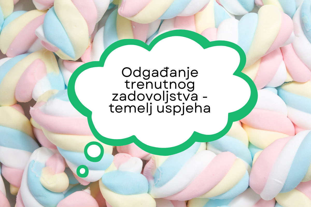 Marshmallow eksperiment, odgađanje zadovoljstva