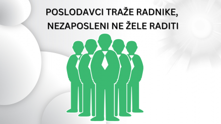 Poslodavci traže radnike, nezaposleni ne žele raditi