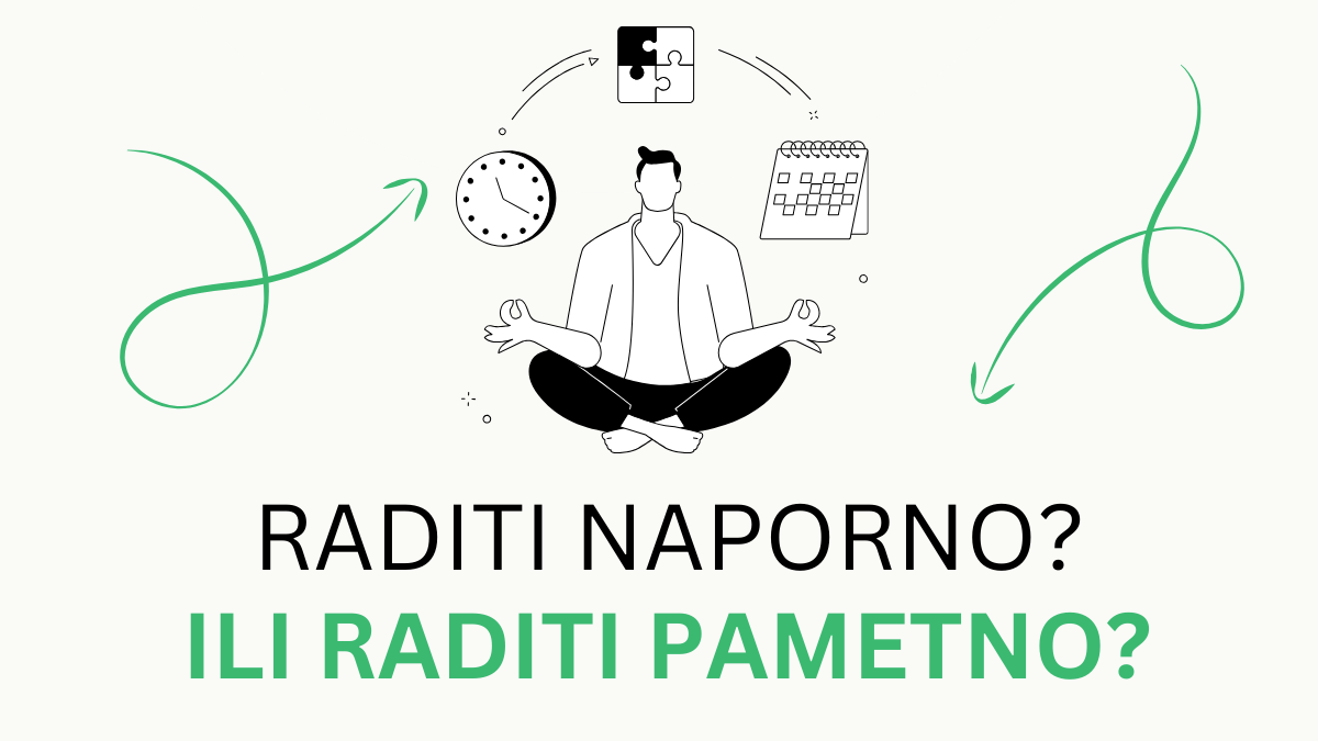 Karijera: raditi naporno ili raditi pametno
