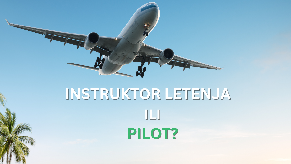 Karijera: instruktor letenja ili pilot?