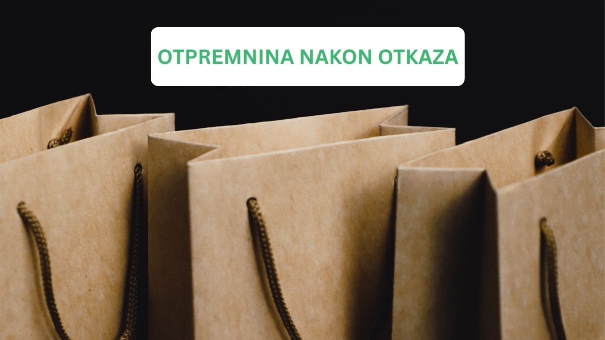 Otpremnina: tko ima pravo i kako se obračunava