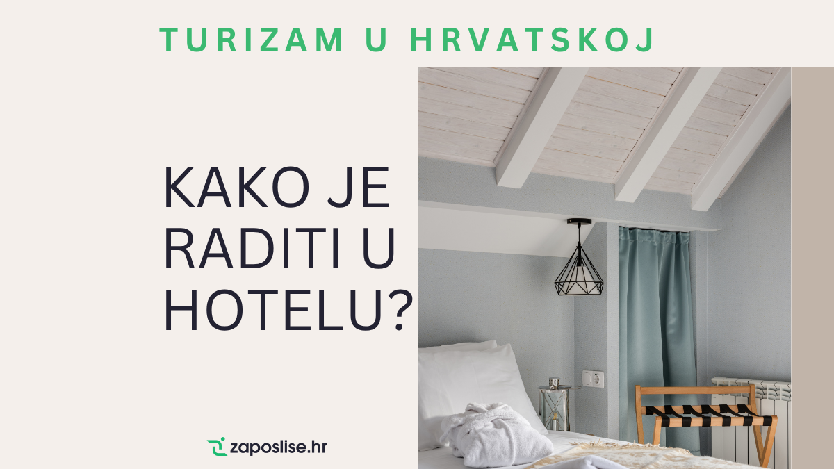 Turizam: kako je raditi u hotelu?