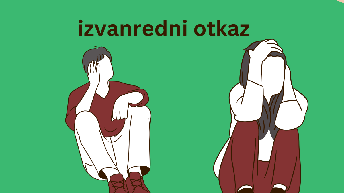 Izvanredni otkaz u Hrvatskoj: sveobuhvatni vodič