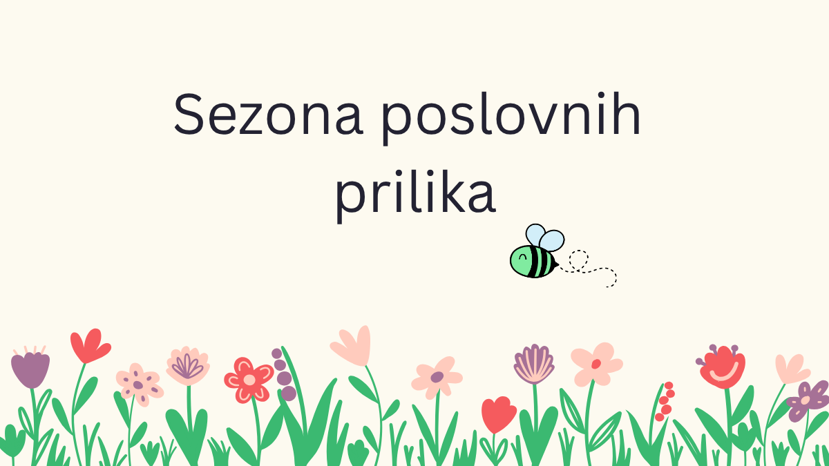 Proljeće je sezona poslovnih prilika