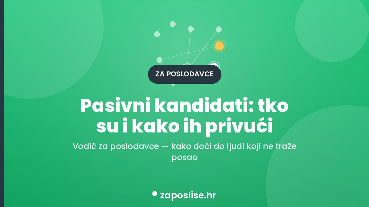 Pasivni kandidati: kako doći do najboljih ljudi