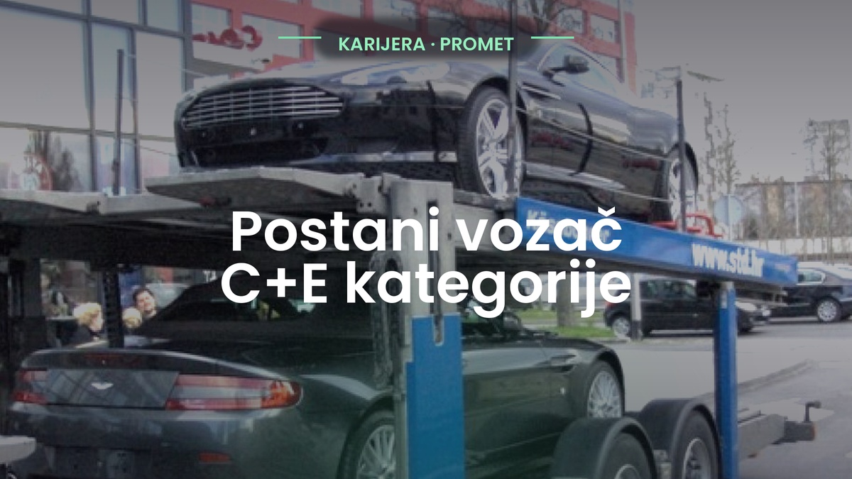 Postani vozač C+E kategorije: odlično vrijeme za ovaj posao